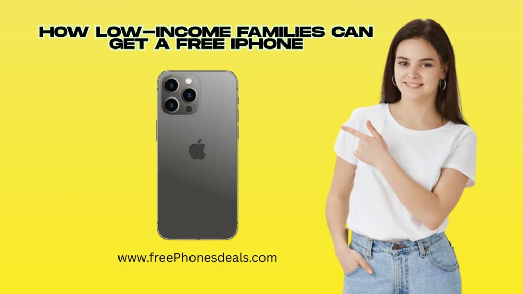 free iphone for low income family