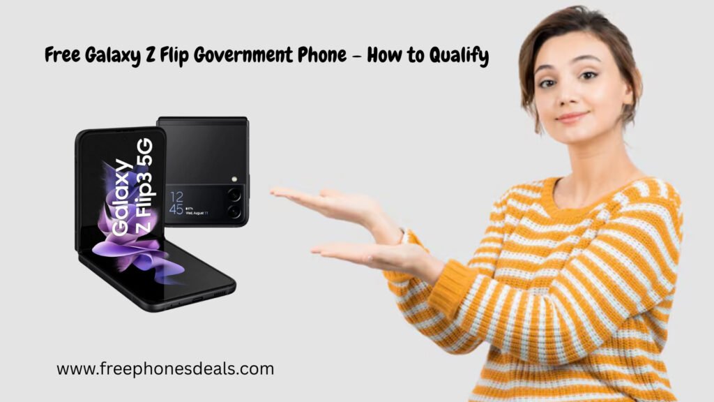 free galaxy z flip government phone